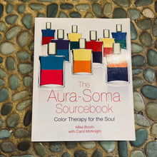 Load image into Gallery viewer, The Aura-Soma Sourcebook - Colour Therapy for the Soul