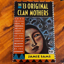 Load image into Gallery viewer, The 13 Original Clan Mothers by Jamie Sams