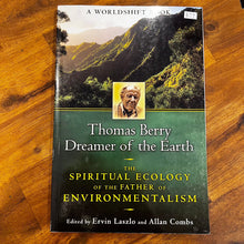 Load image into Gallery viewer, Thomas Berry Dreamer of the Earth