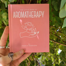 Load image into Gallery viewer, The little book of Aromatheraphy