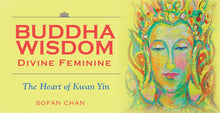 Load image into Gallery viewer, BUDDHA WISDOM FEMININE ~ Invite the Wisdom from the powerful heart of Kwan Yin