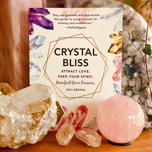 Crystal Bliss ~ Attract Love ~ Feed your spirit ~ Manifest your Dreams