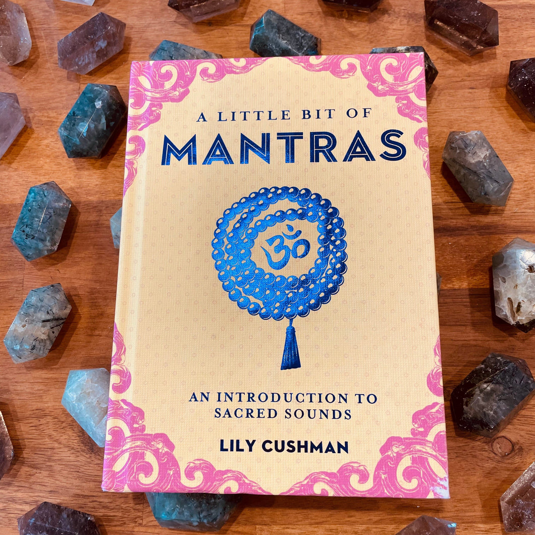 A Little Bit of Mantras - An Introduction to Sacred Sounds