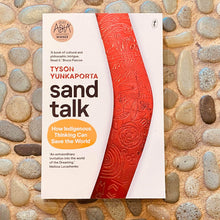 Load image into Gallery viewer, Sand Talk ~ how Indigenous Thinking can Save the World