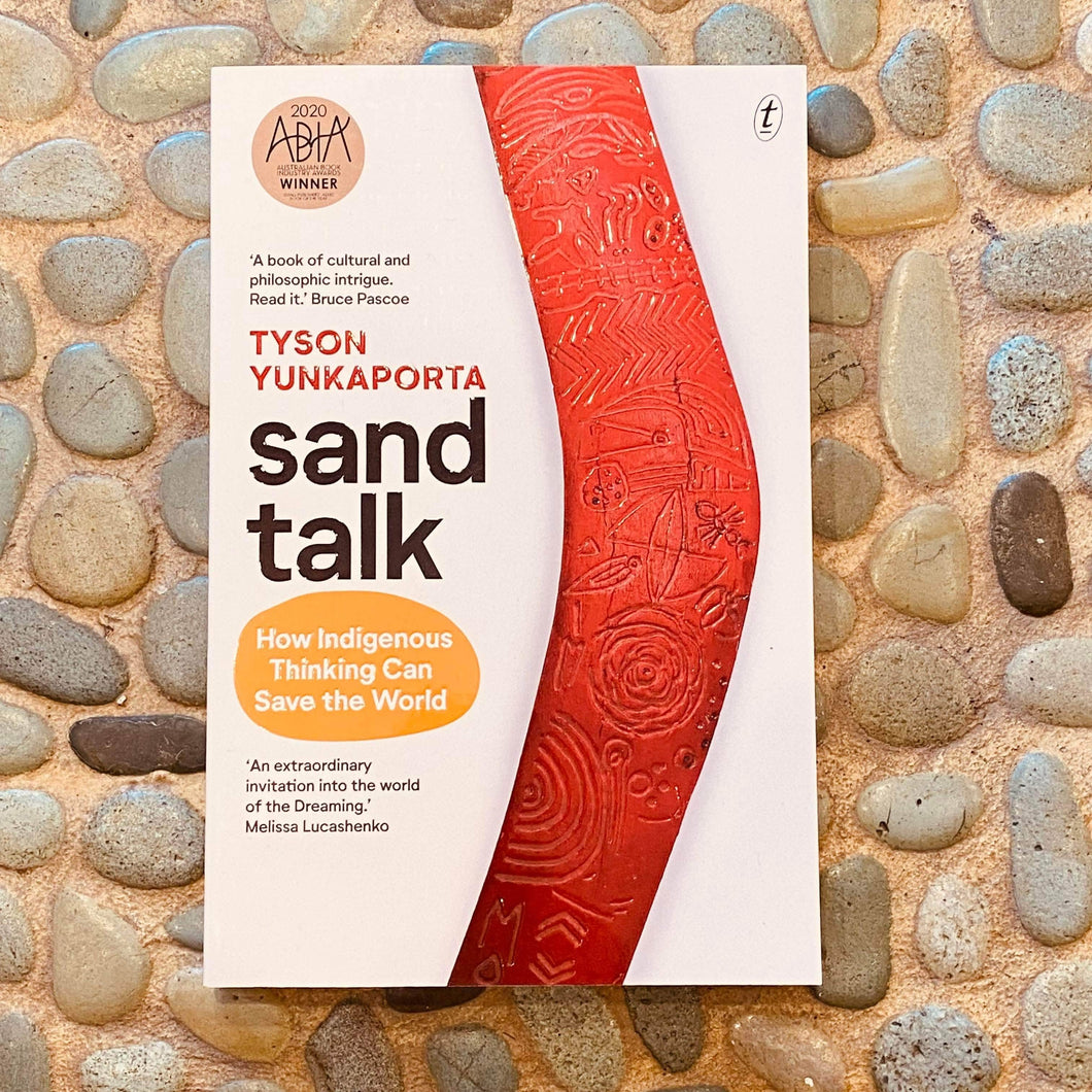 Sand Talk ~ how Indigenous Thinking can Save the World