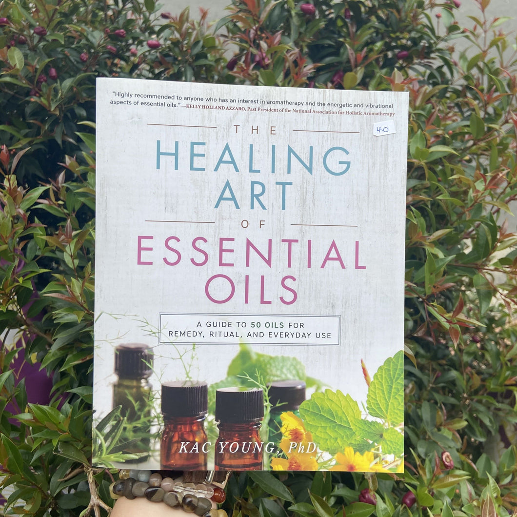 The Healing Art Of Essential Oils