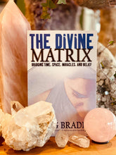 Load image into Gallery viewer, The Divine Matrix ~ Bridging time, Space, Miracles &amp; Beliefs