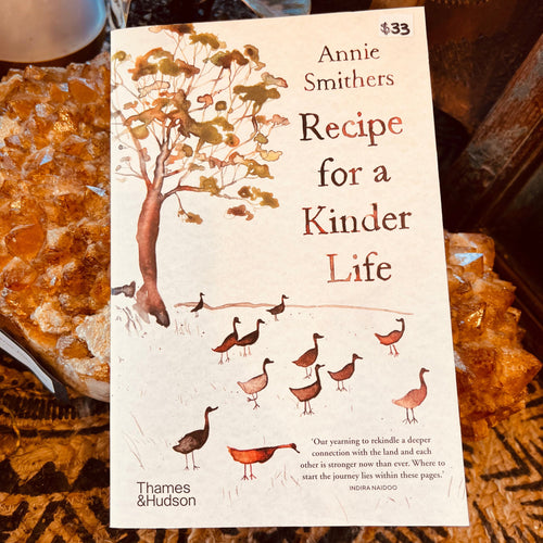 Recipe for a Kinder Life - Rekindle a Deeper Connection with the Land