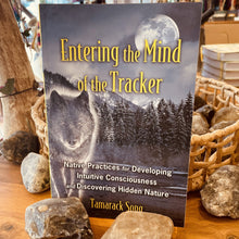 Load image into Gallery viewer, Entering the Mind of the Tracker - Native Practices for Developing Intuitive Consciousness