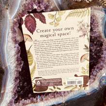 Load image into Gallery viewer, The House Witch - Your Complete Guide to Creating a Magical Space with Rituals and Spells for Hearth and Home