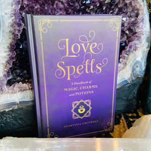 Love Spells - A Handbook of Magic, Charms, and Potions