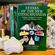Load image into Gallery viewer, Stones of the New Consciousness ~ Healing, Awakening &amp; Co-creating with Crystals, Minerals &amp; Gems