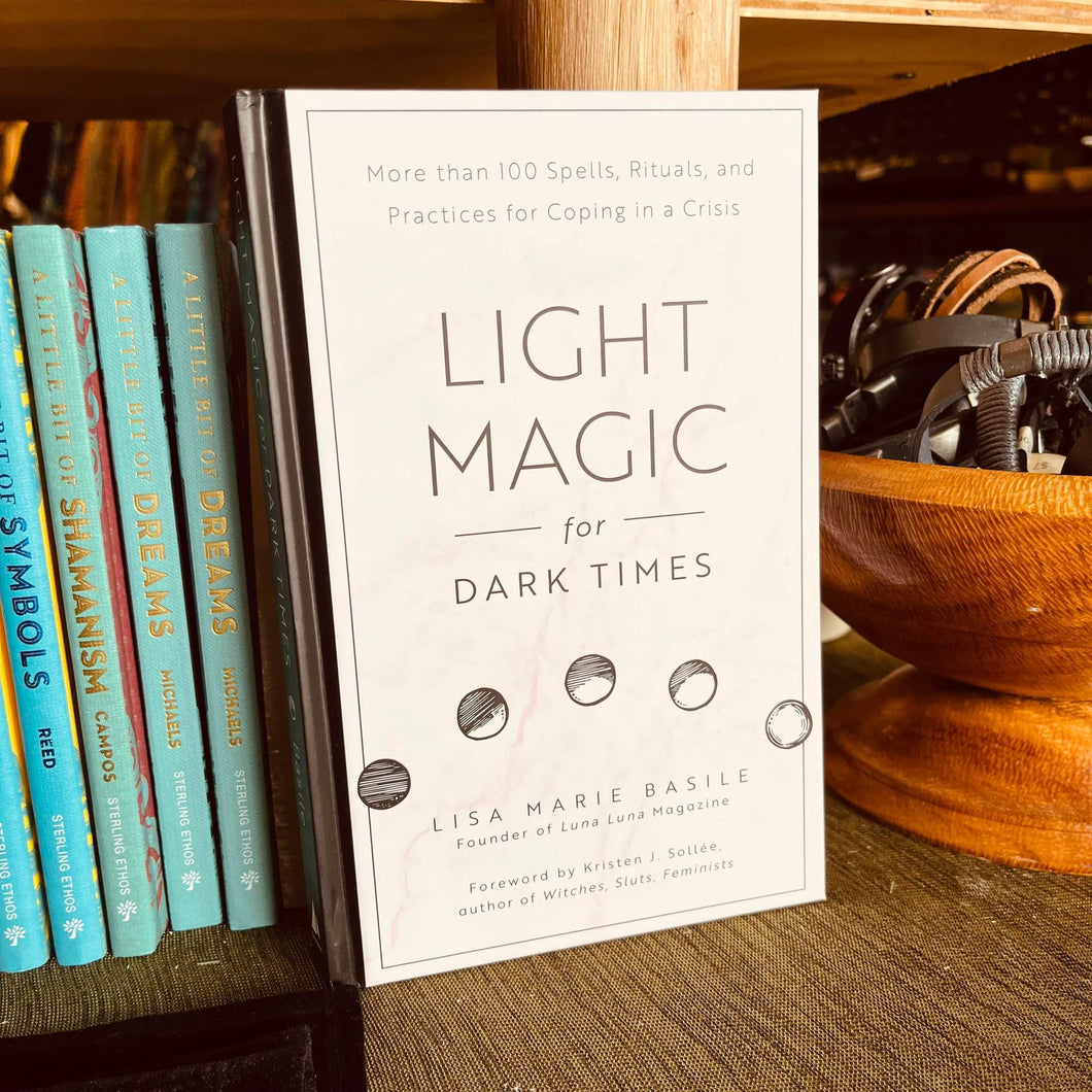 Light Magic For Dark Times