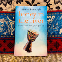 Load image into Gallery viewer, Honey In The River~Shadow ~ sex ~ west African Spirituality